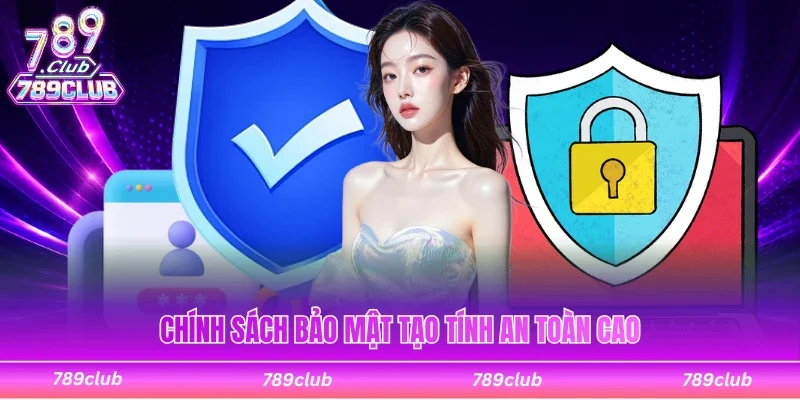 Chính sách bảo mật tạo ra hàng rào bảo vệ
