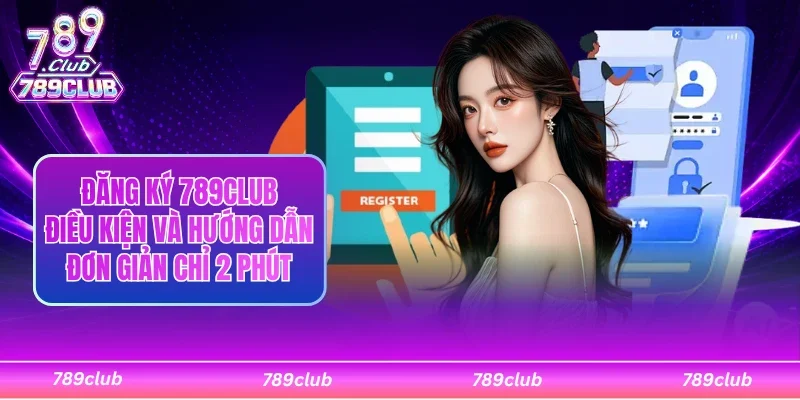 Đăng ký 789Club