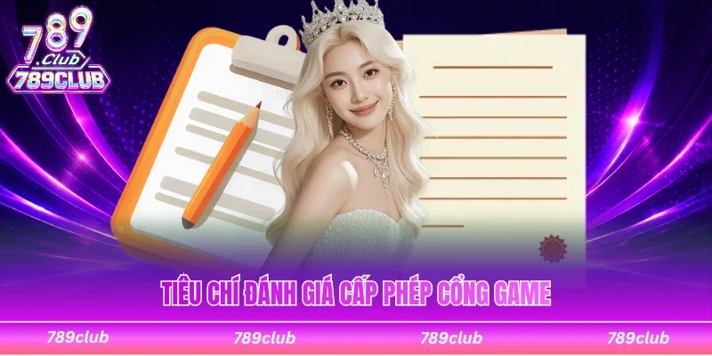 Tiêu chí đánh giá cấp phép cổng game