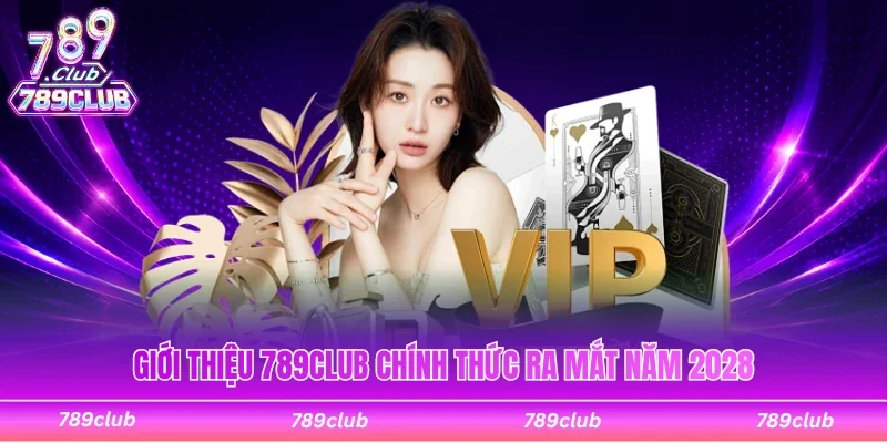 789Club chính thức ra đời vào năm 2018