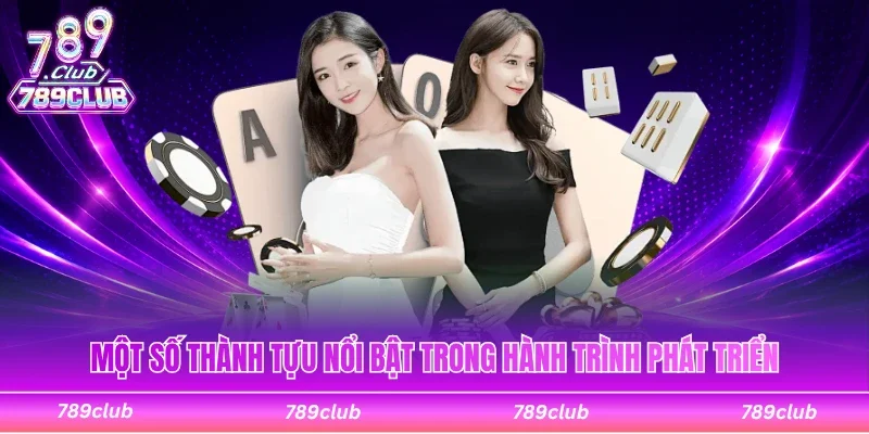 Giới thiệu 789Club với một số thành tựu