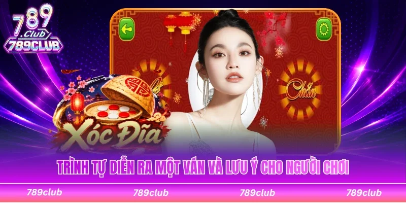 Trình tự diễn ra một ván và lưu ý cho người chơi